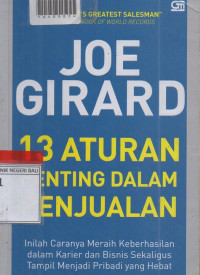 TIGA BELAS PENTING DALAM PENJUALAN : Inilah Caranya Meraih Keberhasilan Dalam Karier Dan Bisnis Sekaligus Tampil Menjadi Pribadi Yang Hebat