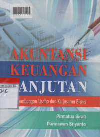 AKUNTANSI KEUANGAN LANJUTAN : Pengembangan Usaha Dan Kerjasama Bisnis