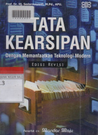 TATA KEARSIPAN : Dengan Memanfaatkan Teknologi Modern.