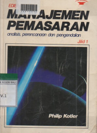 MANAJEMEN PEMASARAN  : Analisis, Perencanaan dan Pengendalian