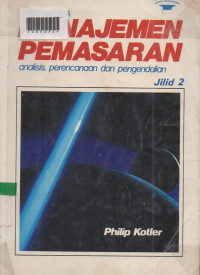 MANAJEMEN PEMASARAN : Analisa,Perencanaan, dan Pengendalian