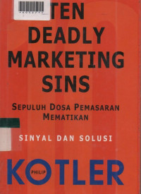 TEN DEADLY MARKETING SINS  ( Sepuluh Dosa Pemasaran Matematika Sinyal dan Solusi