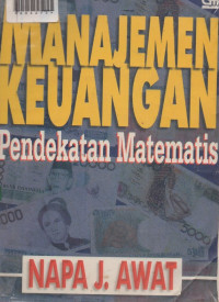 MANAJEMEN KEUANGAN : Pendekatan Matematis.