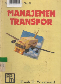 MANAJEMEN TRANSPOR : Ancangan Mengefektifkan Transportasi Dalam Dunia Bisnis