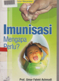 IMUNISASI MENGAPA PERLU?