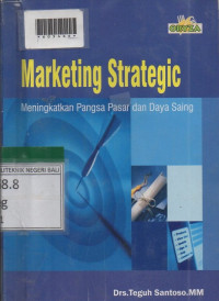 MARKETING STRATEGIC : Meningkatkan Pangsa Pasar & Daya Saing