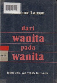 DARI WANITA PADA WANITA = Van Vrouw Tot Vrouw