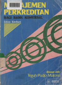 MANAJEMEN PERKREDITAN : Bagi Bank Komersiil