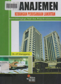 MANAJEMEN KEUANGAN PERUSAHAAN LANJUTAN : Dilengkapi Soal dan Penyelesaiannya