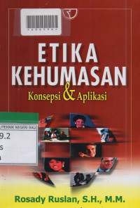 ETIKA KEHUMASAN : Konsepsi & Aplikasi