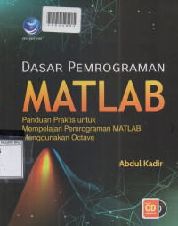 DASAR PEMROGRAMAN MATLAB : Panduan Praktis untuk Mempelajari Pemrograman MATLAB Penggunakan Octave