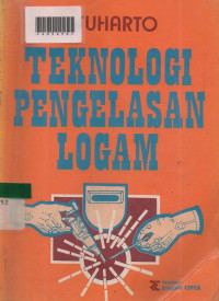 TEKNOLOGI PENGELASAN LOGAM