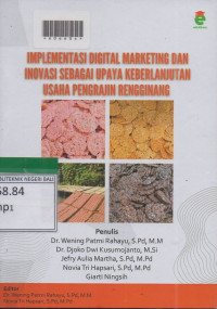 IMPLEMENTASI DIGITAL MARKETING DAN INOVASI SEBAGAI UPAYA KEBERLANJUTAN USAHA PENGERAJIN RENGGINA