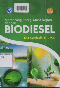 MERANCANG ENERGI MASA DEPAN DENGAN BIODIESEL