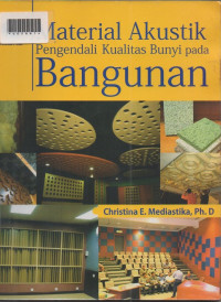 MATERIAL AKUSTIK : Pengendalian Kualitas Bunyi Pada Bangunan