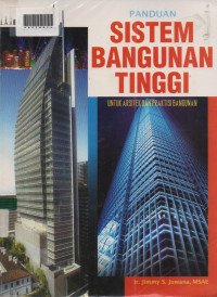 PANDUAN SISTEM BANGUNAN TINGGI : Untuk Arsitekdan Praktisi Bangunan
