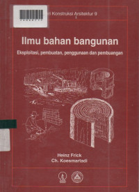 ILMU BAHAN BANGUNAN : Eksploitasi,Pembuatan,Penggunaan dan Pembuangan