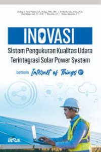 INOVASI SISTEM PENGUKURAN KUALITAS UDARA TERINTEGRASI SOLAR POWER SYSTEM BERBASIS INTERNET OF THINGS