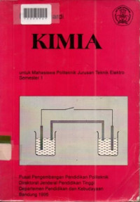 KIMIA : untuk Mahasiswa Politeknik Jurusan Teknik Elektro Semester 1