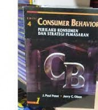 CONSUMER BEHAVIOR : Perilaku Konsumen dan Strategi Pemasaran