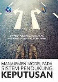 MANAJEMEN MODEL PADA SISTEM PENDUKUNG KEPUTUSAN