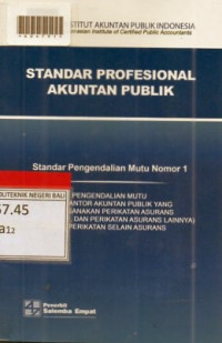 STANDAR PROFESIONAL AKUNTAN PUBLIK : Standar Pengendalian Mutu Nomor 1.