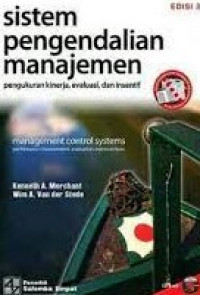 SISTEM PENGENDALIAN MANAJEMEN : Pengukuran Kinerja, Evaluasi, Dan Insentif.