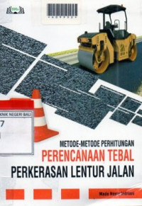 Metode-metode perhitungan perencanaan Tebal Perkerasan Lentur Jalan