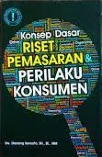 KONSEP DASAR RISET PEMASARAN & PERILAKU KONSUMEN