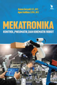 MEKATRONIKA KONTROL, PNEUMATIK, DAN KINEMATIK ROBOT