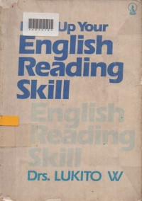 BUIL UP YOUR ENGGLISH READING SKILL : Readings Prepared for English as Foreign Language in Three Levels