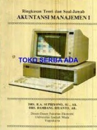 RINGKASAN TEORI DAN SOAL JAWAB AKUNTANSI MANAJEMEN I