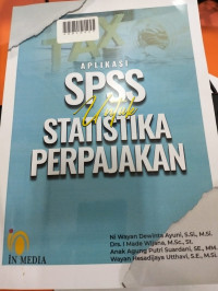 APLIKASI SPSS UNTUK STATISTIKA PERPAJAKAN