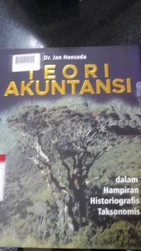 TEORI AKUNTANSI  dalam Hampiran Historiografis Taksonomis