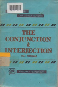 THE CONJUNCTION AND INTERJECTION