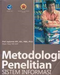 METODOLOGI PENELITIAN SISTEM INFORMASI PEDOMAN DAN CONTOH MELAKUKAN PENELITIAN DI BIDANG SISTEM TEKNOLOGI INFORMASI