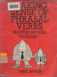 MAKING SENSE OF PHRASAL VERBS