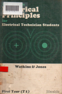 EXAMPLES IN ELECTRICAL PRINCIPLES FOR ELECTRICAL TECHNICIAN STUDENTS FIRST YEAR (T1)