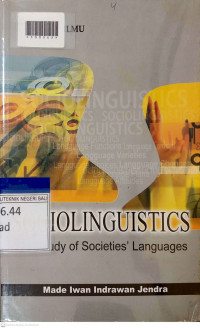 SOCIOLINGUISTICS : The Study of Societies Languages