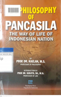 THE PHILOSOPHY OF PANCASILA THE WAY OF LINE OF INDONESIAN NATION