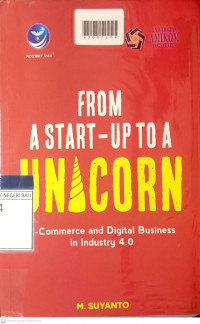 FROM A START-UP TO A UNICORN : E-Commerce and Digital Business in Industry 4.0