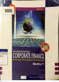 INTERNATIONAL CORPORATE FINANCE = Keuangan Perusahaan Internasional 1