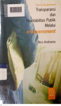 GOOD e-GOVERNMENT : Transparansi dan Akuntabilitas Publik Melalui e-Government