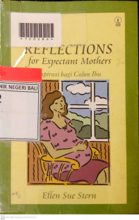 REFLECTIONS FOR EXPECTANT MOTHERS : Inspirasi Bagi Calon Ibu