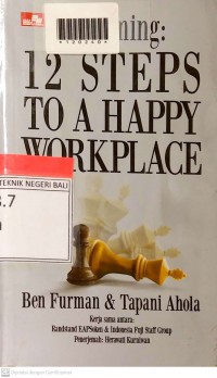 RETEAMING : 12 Steps to A Happy Workplace
