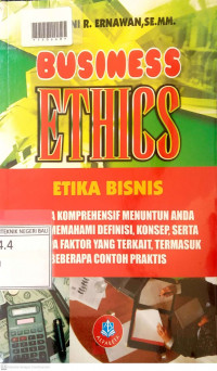 BUSINESS ETHICS : Etika Bisnis