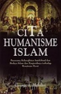 CITA HUMANISME ISLAM : Panorama Kebangkitan Intelektual dan Budaya Islam dan Pengaruhnya terhadap Renaisans Barat