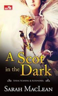 A SCOT in the DARK : SCANDAL & SCOUNDRELL