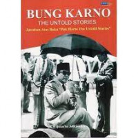 BUNG KARNO : The Untlod Stories