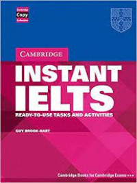 CAMBRIDGE INSTANT IELTS : Ready-to Use Tasks and activities